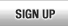 sign up